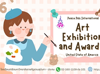 PEACE PALS INTERNATIONAL ART EXHIBITION
AND AWARDS