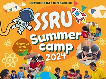 Grow up with Science  Demonstration
school SSRU Summer camp
