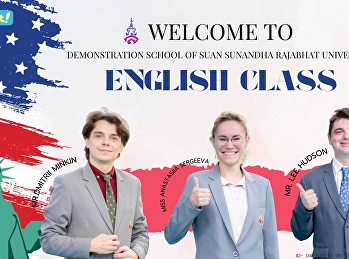 Welcome to the Suan Sunandha Rajabhat
University Demonstration School family.
